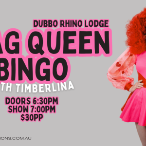 7th March | Drag Bingo with Timberlina | Dubbo Rhino Lodge
