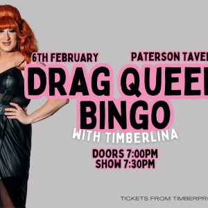 6th February | Drag Bingo with Timberlina | Paterson Tavern & Bistro