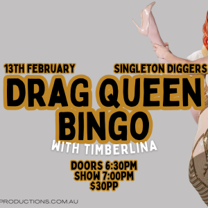 13th February | Drag Bingo with Timberlina | Singleton Diggers
