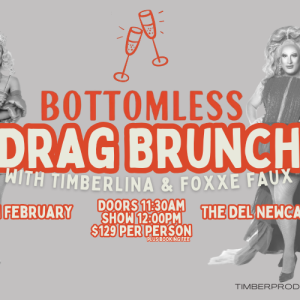 Bottomless Drag Brunch at The Del with Timberlina & Foxxe Faux